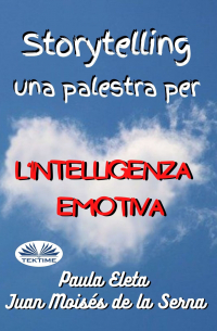  - Storytelling, Una Palestra Per L’intelligenza Emotiva