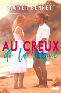 Сойер Беннетт - Au Creux De La Vague