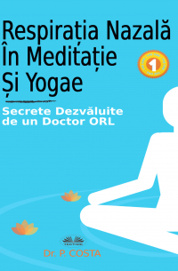 Respirația Nazală În Meditație Și Yoga
