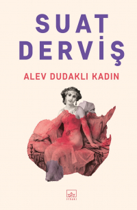 Derviş Suat - Alev dudaklı kadın