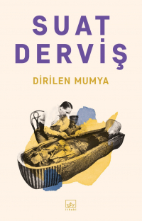 Derviş Suat - Dirilen mumya