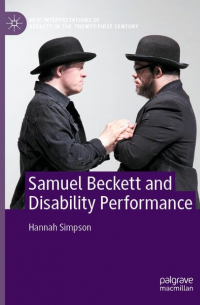 Hannah Simpson - Samuel Beckett and Disability Performance