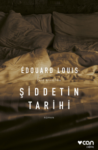 Эдуард Луи - Şiddetin Tarihi