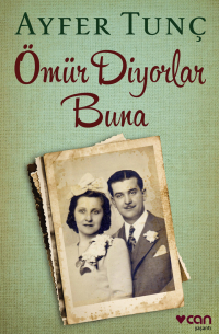 Tunç Ayfer - Ömür Diyorlar Buna