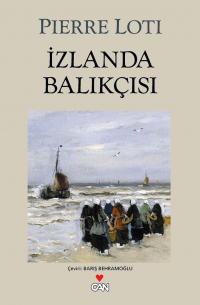 Пьер Лоти - İzlanda Balıkçısı