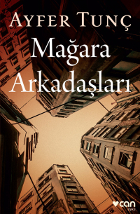 Tunç Ayfer - Mağara Arkadaşları