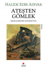 Halide Edib Adıvar - Ateşten Gömlek