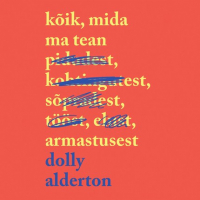 Долли Олдертон - Kõik, mida ma tean armastusest
