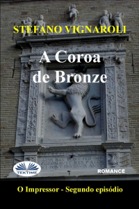 Stefano Vignaroli - A Coroa De Bronze
