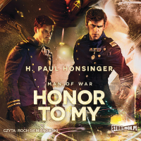 Пол Хонсингер - Man of War. Tom 2. Honor to my