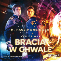 Пол Хонсингер - Man of War. Tom 3. Bracia w chwale
