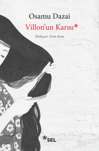 Осаму Дадзай - Villon&apos;un Karısı