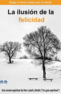 Ken Luball - La Ilusión De La Felicidad