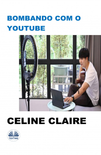 Celine Claire - Bombando Com O Youtube