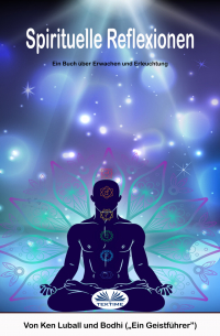 Ken Luball - Spirituelle Reflexionen