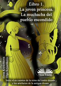  - Libro 1. La Joven Princesa. La Muchacha Del Pueblo Escondido