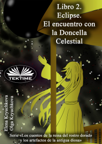  - Libro 2. Eclipse. El Encuentro Con La Doncella Celestial