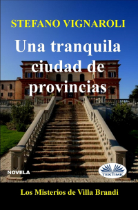 Stefano Vignaroli - Una Tranquila Ciudad De Provincias