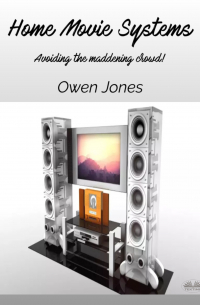 Оуэн Джонс - Home Movie Systems