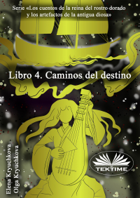  - Libro 4. Caminos Del Destino