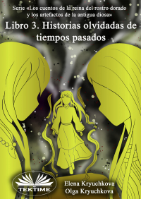  - Libro 3. Historias Olvidadas De Tiempos Pasados