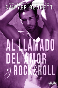 Сойер Беннетт - Al Llamado Del Amor Y Rock & Roll