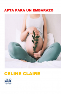 Celine Claire - Apta Para Un Embarazo