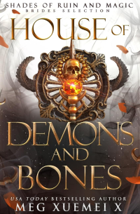 Meg Xuemei X - House of Demons and Bones