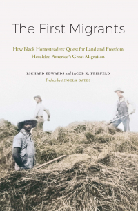  - The First Migrants: How Black Homesteaders’ Quest for Land and Freedom Heralded America’s Great Migration