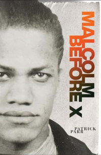 Patrick Parr - Malcolm Before X