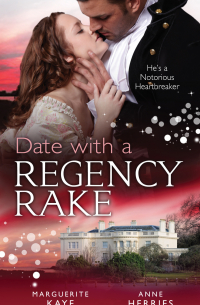  - Date with a Regency Rake: The Wicked Lord Rasenby / The Rake's Rebellious Lady