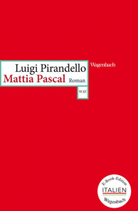 Луиджи Пиранделло - Mattia Pascal - Roman