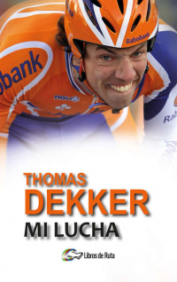  - Thomas Dekker - Mi lucha