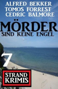  - Mörder sind keine Engel: 7 Strand Krimis