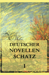  - Deutscher Novellenschatz 1