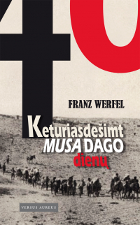 Франц Верфель - Keturiasdešimt Musa Dago dienų
