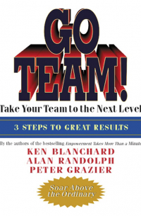  - Go Team! Take Your Team to the Next Level