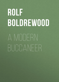 Рольф Болдревуд - A Modern Buccaneer