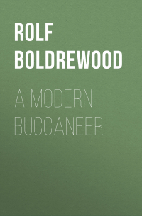 Рольф Болдревуд - A Modern Buccaneer