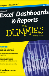 Michael Alexander - Excel Dashboards and Reports for Dummies