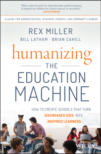 - Humanizing the Education Machine