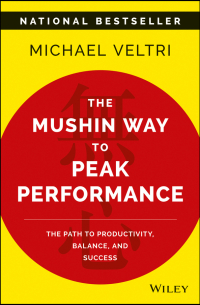 Veltri Michael - The Mushin Way to Peak Performance