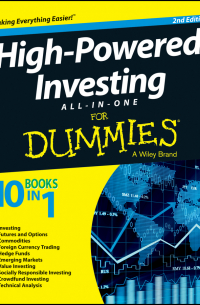Consumer Dummies - High-Powered Investing All-in-One For Dummies