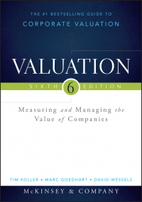  - Valuation. Measuring and Managing the Value of Companies