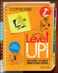 Скотт Роджерс - Level Up! The Guide to Great Video Game Design