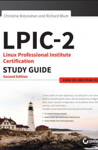 LPIC-2: Linux Professional Institute Certification Study Guide. Exam 201 and Exam 202