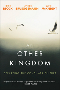  - An Other Kingdom. Departing the Consumer Culture