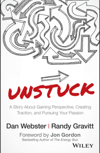  - UNSTUCK. A Story About Gaining Perspective, Creating Traction, and Pursuing Your Passion
