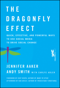  - The Dragonfly Effect. Quick, Effective, and Powerful Ways To Use Social Media to Drive Social Change