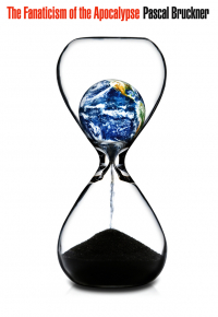  - The Fanaticism of the Apocalypse. Save the Earth, Punish Human Beings